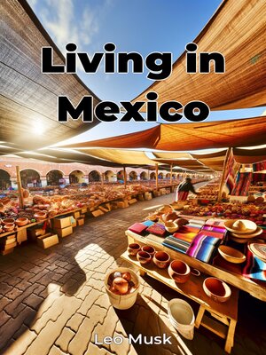 cover image of Living in Mexico